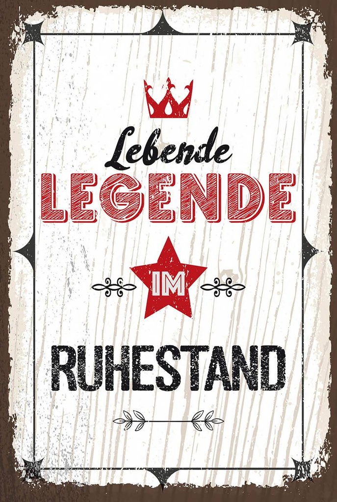 Holzschild 18x12 cm Lebende legende im Ruhestand