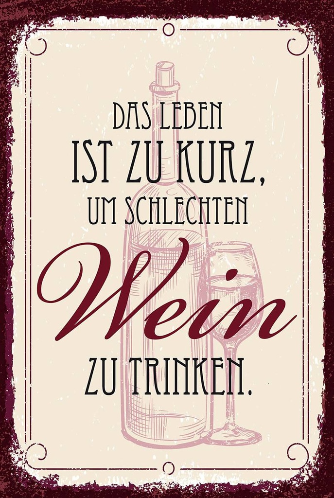 Holzschild 18x12 cm Leben ist kurz für schlechten Wein