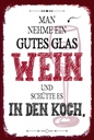Holzschild 18x12 cm man nehme ein gutes Glas Wein