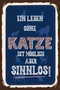 Holzschild 18x12 cm Katze Leben ohne möglich aber