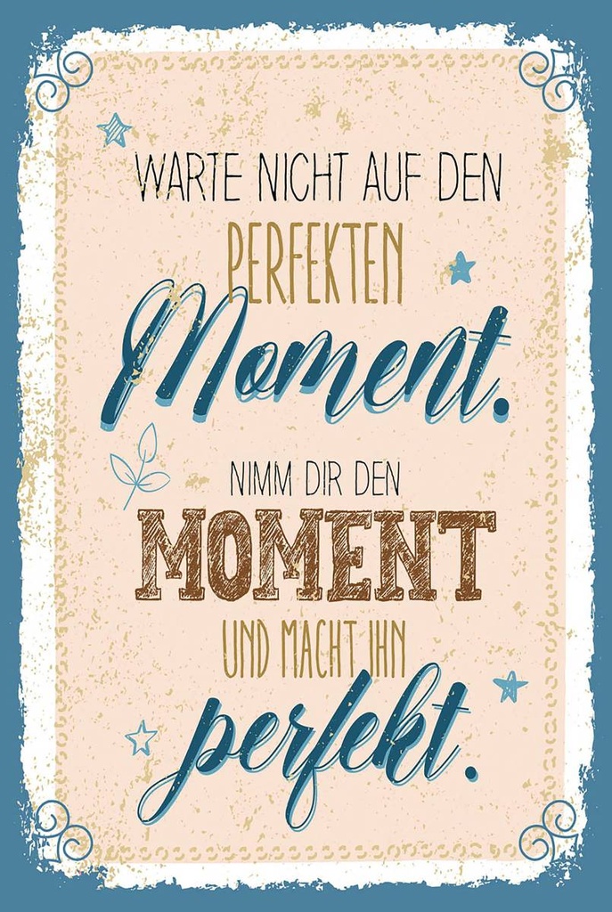 Holzschild 18x12 cm warte nicht auf perfekten Moment