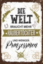 Holzschild 18x12 cm Räubertöchter weniger Prinzessinen