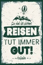 Holzschild 18x12 cm Voltaire Reisen tut immer gut
