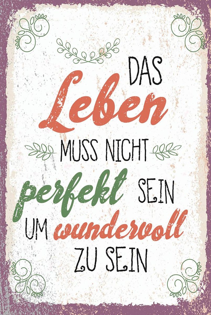Holzschild 18x12 cm Leben muss nicht perfekt sein um