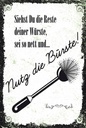 Holzschild 18x12 cm lustig siehst du Reste nutz Bürste