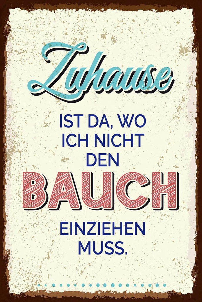 Holzschild 18x12 cm Zuhause wo nicht Bauch einziehen