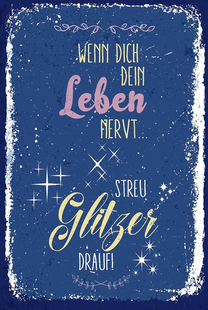 Holzschild 18x12 cm Glitzer wenn dich dein Leben nervt