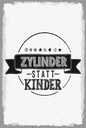 Holzschild 18x12 cm lustig Zylinder statt Kinder