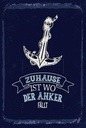 Holzschild 18x12 cm Zuhause ist wo der Anker fällt