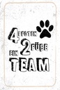 Holzschild 18x12 cm Tiere 4 Pfoten ein 2 Füße Team