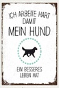 Holzschild 18x12 cm Hund Ich arbeite hart damit mein