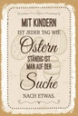 Holzschild 18x12 cm Mit Kindern jeder Tag wie