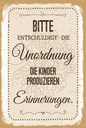 Holzschild 18x12 cm Bitte Entschuldigt Unordnung