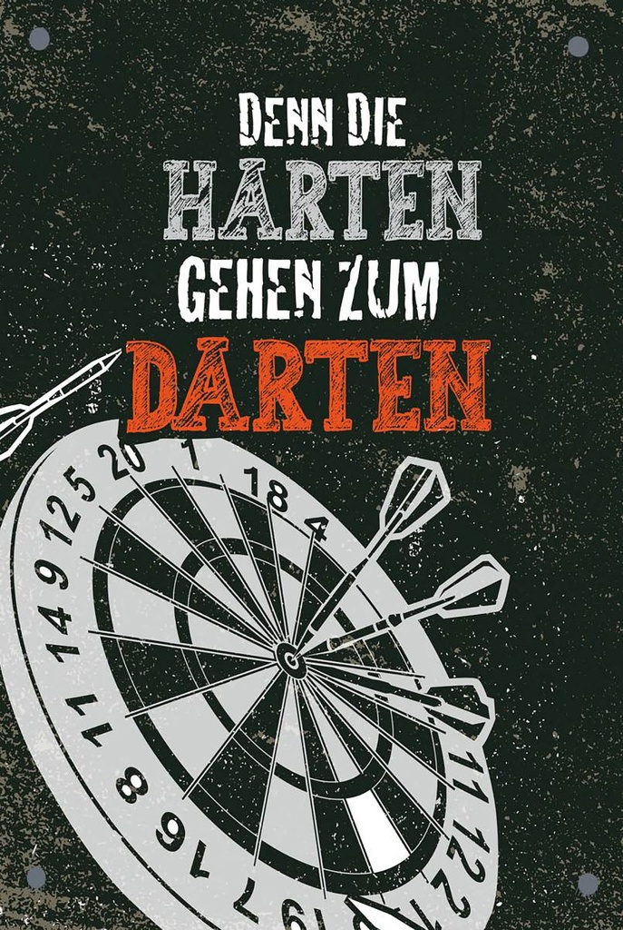 Holzschild 18x12 cm Denn die Harten gehen zu Darten