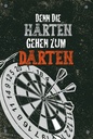 Holzschild 18x12 cm Denn die Harten gehen zu Darten