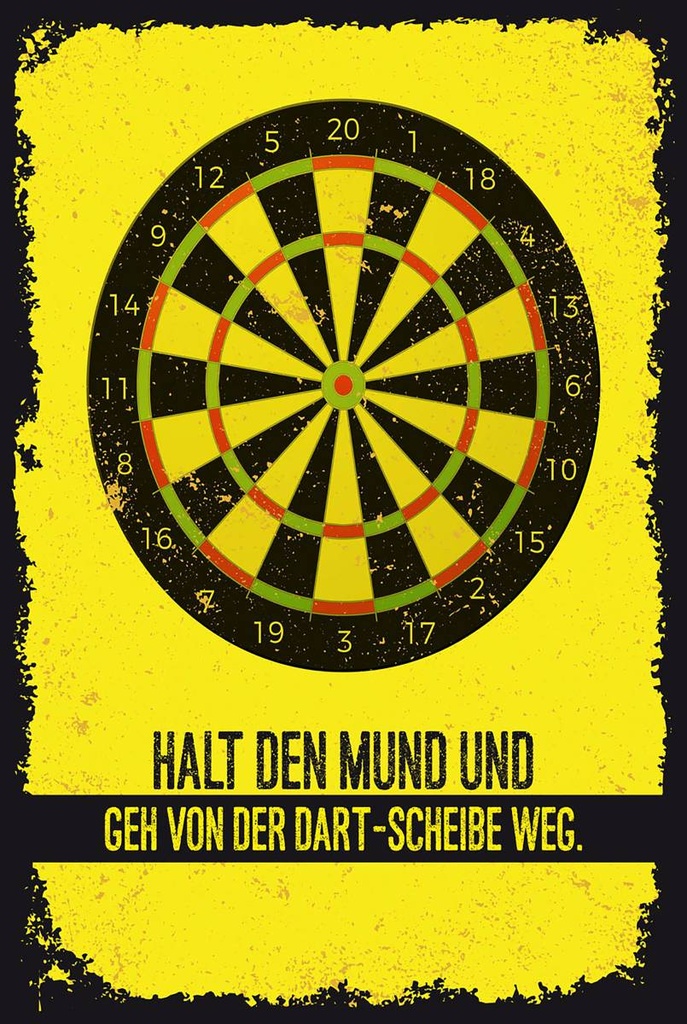 Holzschild 18x12 cm Halt den Mund und geh von Dart