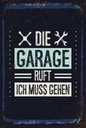 Holzschild 18x12 cm Die Garage ruft ich muss gehen