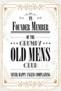 Holzschild 18x12 cm Männer old mens Club Never Happy