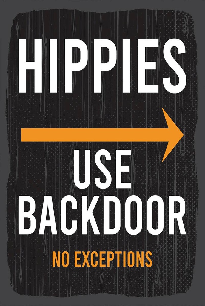 Holzschild 18x12 cm Eingang Hinweis Hippies Use Backdoor
