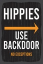 Holzschild 18x12 cm Eingang Hinweis Hippies Use Backdoor