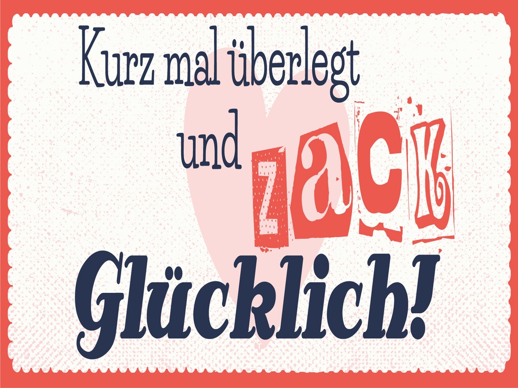 [LA-1806429-H] Holzschild 12x18 cm kurz mal überlegt zack glücklich