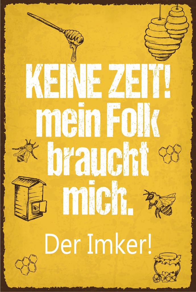 Holzschild 18x12 cm Keine Zeit mein Volk braucht mich Imker