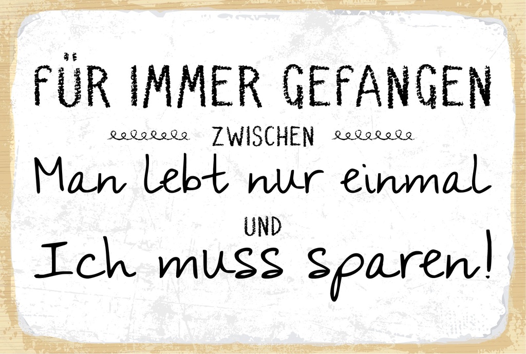 Holzschild 12x18 cm Für immer gefangen zwischen