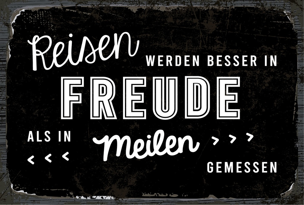 Holzschild 12x18 cm Reisen in Freude als in Meilen gemessen