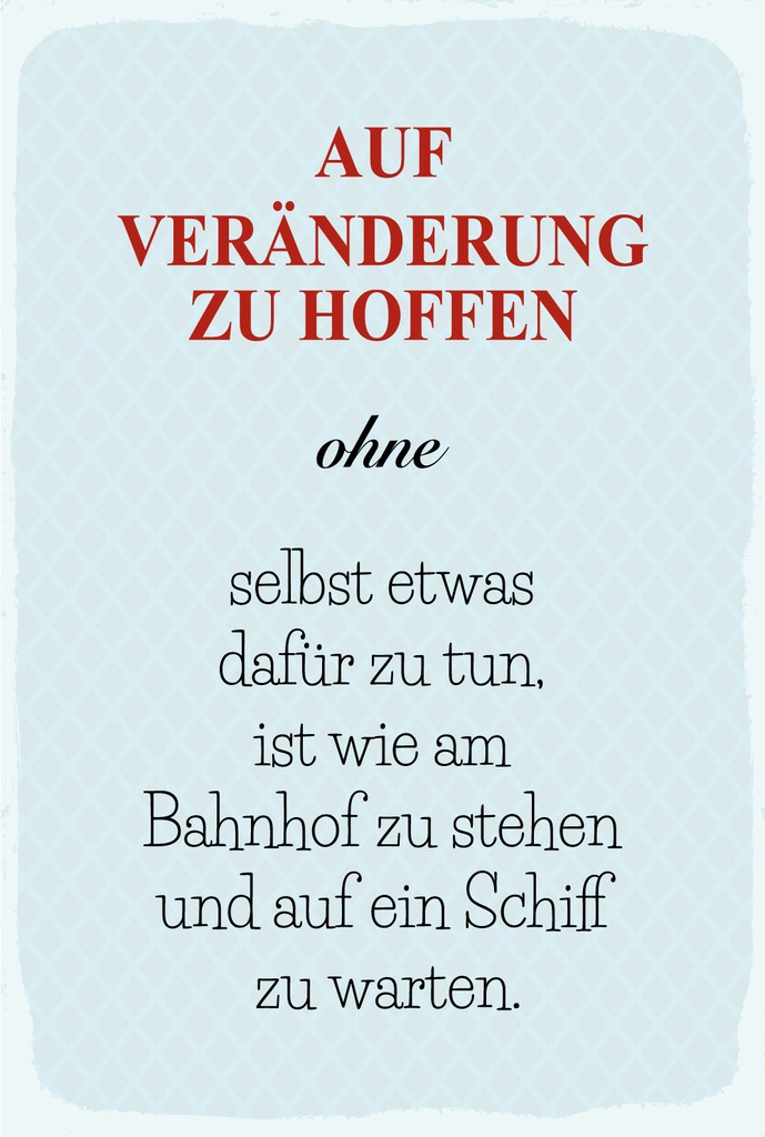 Holzschild 18x12 cm Auf Veränderung zu hoffen ohne selbst