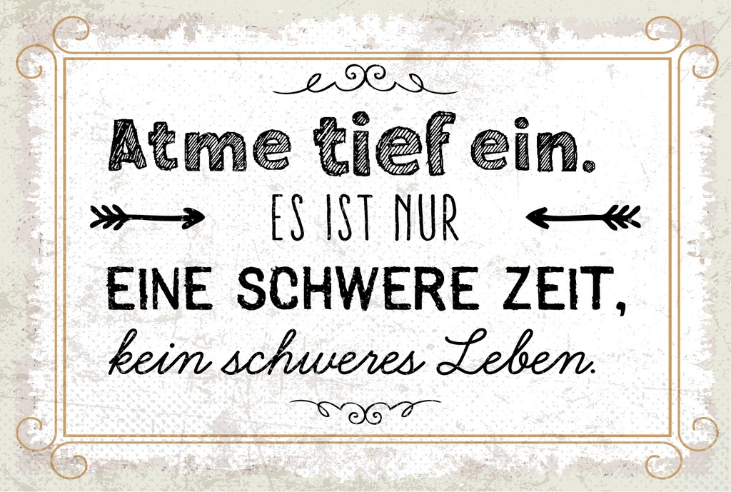 Holzschild 12x18 cm Atme tief ein. Es ist nur eine schwere Zeit