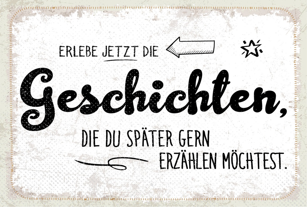 Holzschild 12x18 cm Geschichten, die du später gern erzählen möchtest