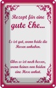 Blechschild 30x20 cm Rezept für eine gute Ehe Dekoration Spruch Zitat