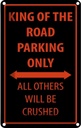 Blechschild 30x20 cm King of the Road parking only Parkplatzschild