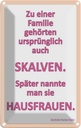 Blechschild 30x20 cm Zu einer Familie gehörten Dekoration