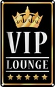 Blechschild 30x20 cm VIP Lounge Bar s/w/g Essen Trinken Club Alkohol