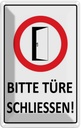 Blechschild 30x20 cm Bitte Türe schließen Warnschild Hinweisschild Sicherheit Vorsicht