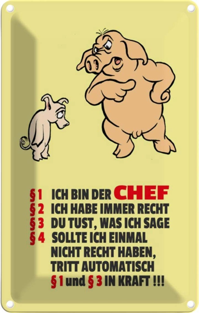 [LA-111840-2030] Blechschild 30x20 cm Ich bin der Chef Schweine Dekoration Spruch Zitat