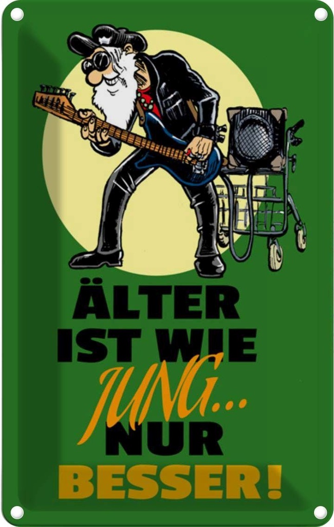 [LA-111848-2030] Blechschild 30x20 cm Älter ist wie jung nur besser Dekoration Spruch Zitat