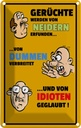 Blechschild 30x20 cm Gerüchte von Neidern erfunden Dekoration Spruch Zitat