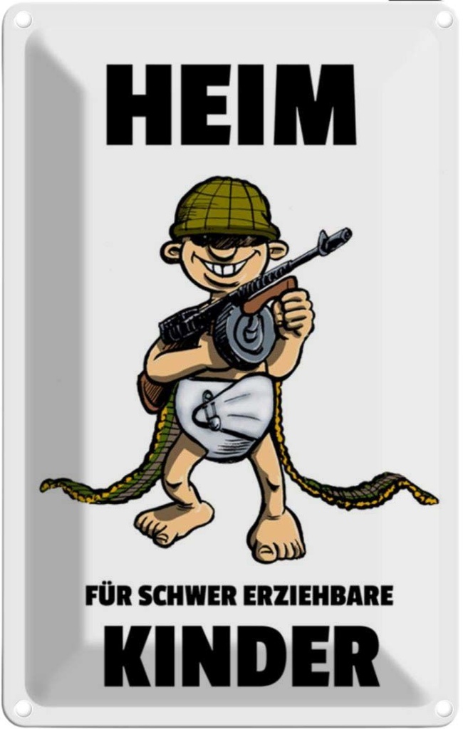 [LA-111855-2030] Blechschild 30x20 cm Heim für Kinder Teens Spruch Zitat schwer erziehbare Witz Humor Lustig Spaß Kids