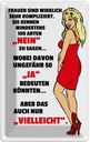 Blechschild 30x20 cm Frauen kennen 100 Arten Nein sagen Spruch Zitat