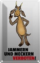 Blechschild 30x20 cm Jammern und Meckern verboten Warnschild Hinweisschild Sicherheit Vorsicht