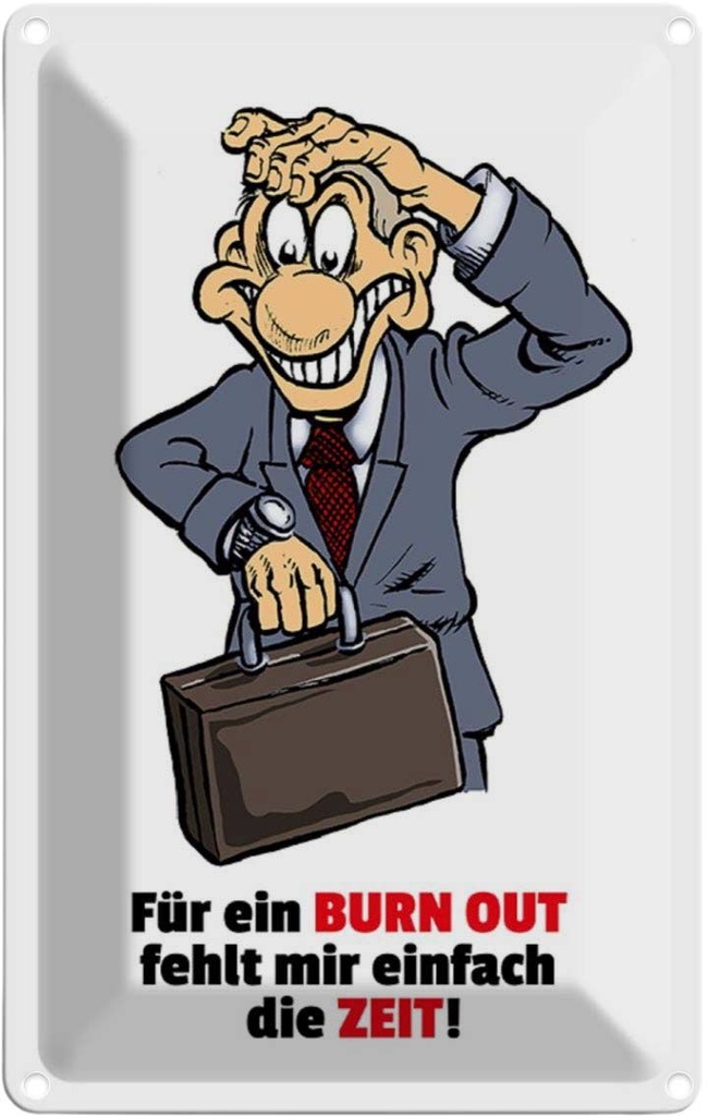 [LA-111904-2030] Blechschild 30x20 cm Für Burnout fehlt mir die Zeit Dekoration Spruch Zitat