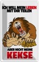 Blechschild 30x20 cm Will Leben teilen nicht Kekse Dekoration Spruch Zitat