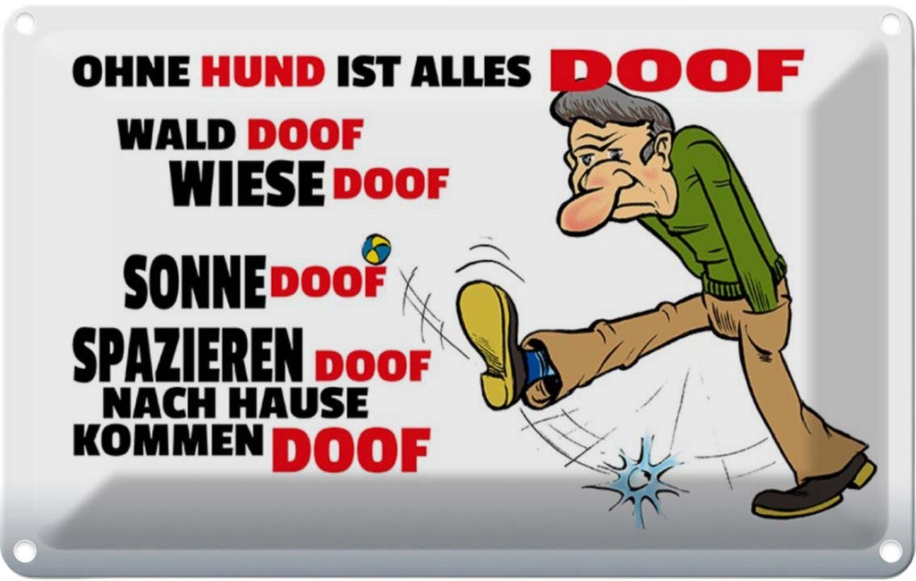 [LA-111945-2030] Blechschild 20x30 cm ohne Hund ist alles doof Tier Haustier