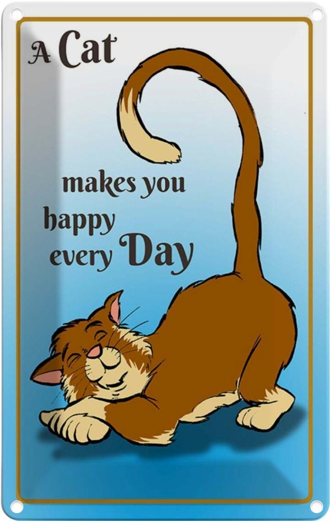 [LA-111988-2030] Blechschild 30x20 cm A cat makes you happy every day