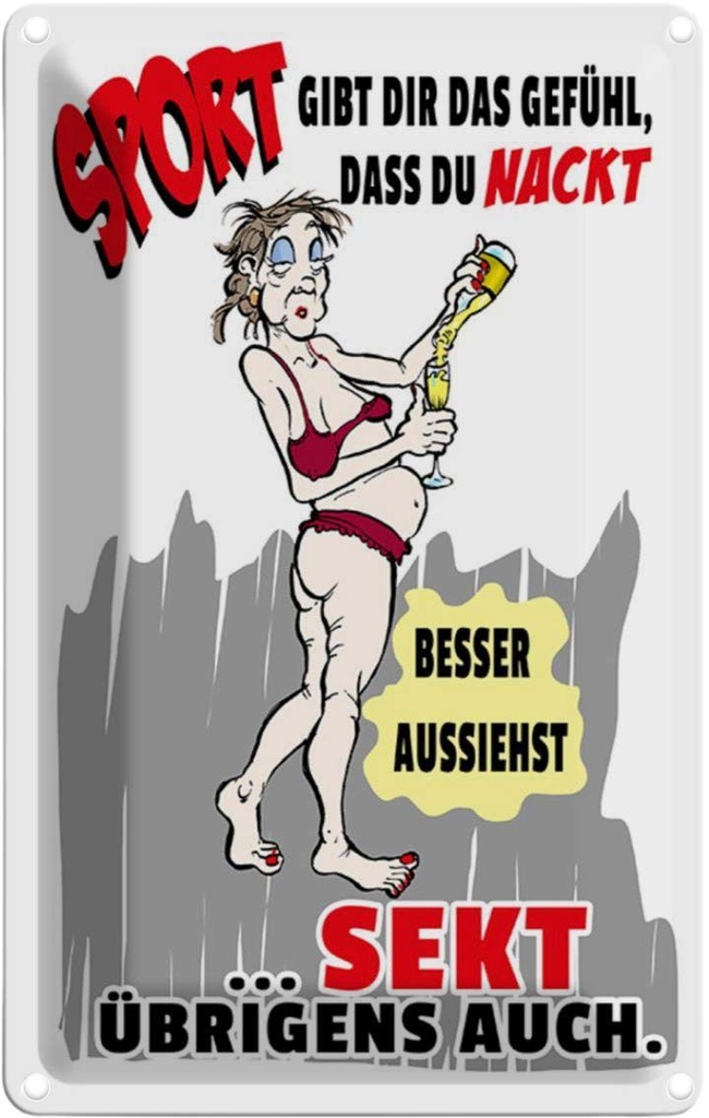 [LA-112026-2030] Blechschild 30x20 cm Alkohol Sport, Sekt nackt besser aussehen Spruch Zitat
