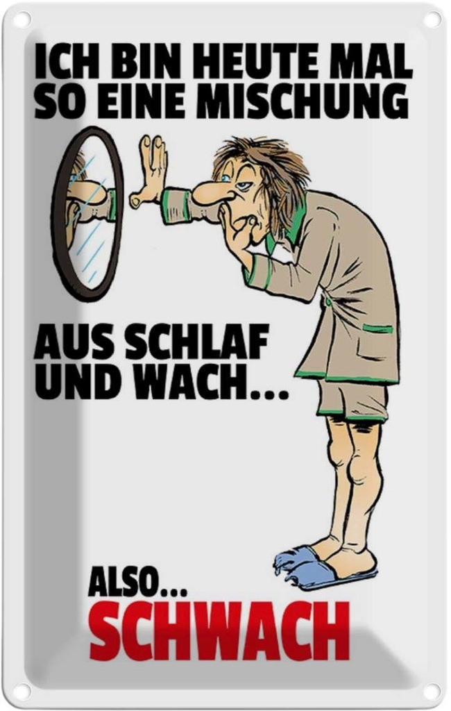 [LA-112073-2030] Blechschild 30x20 cm Mischung Schlaf wach also schwach Spruch Zitat