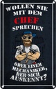 Blechschild 30x20 cm Wollen Sie mit dem Chef sprechen Spruch Zitat