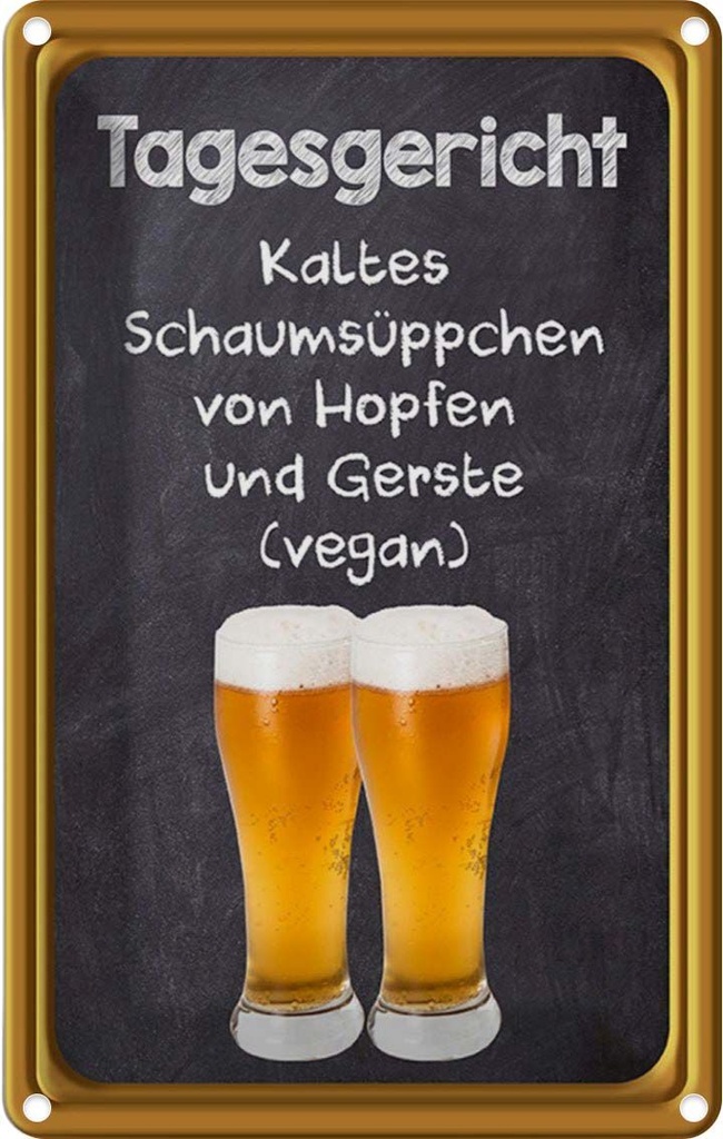 [LA-112108-2030] Blechschild 30x20 cm Alkohol Tagesgericht Schaumsüppchen Hopfen Witz Humor Lustig Spaß